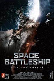 Space Battleship, L’ultime Espoir